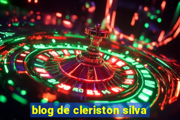 blog de cleriston silva